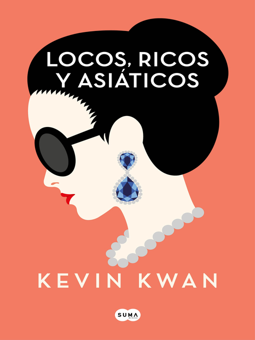 Title details for Locos, ricos y asiáticos by Kevin Kwan - Wait list